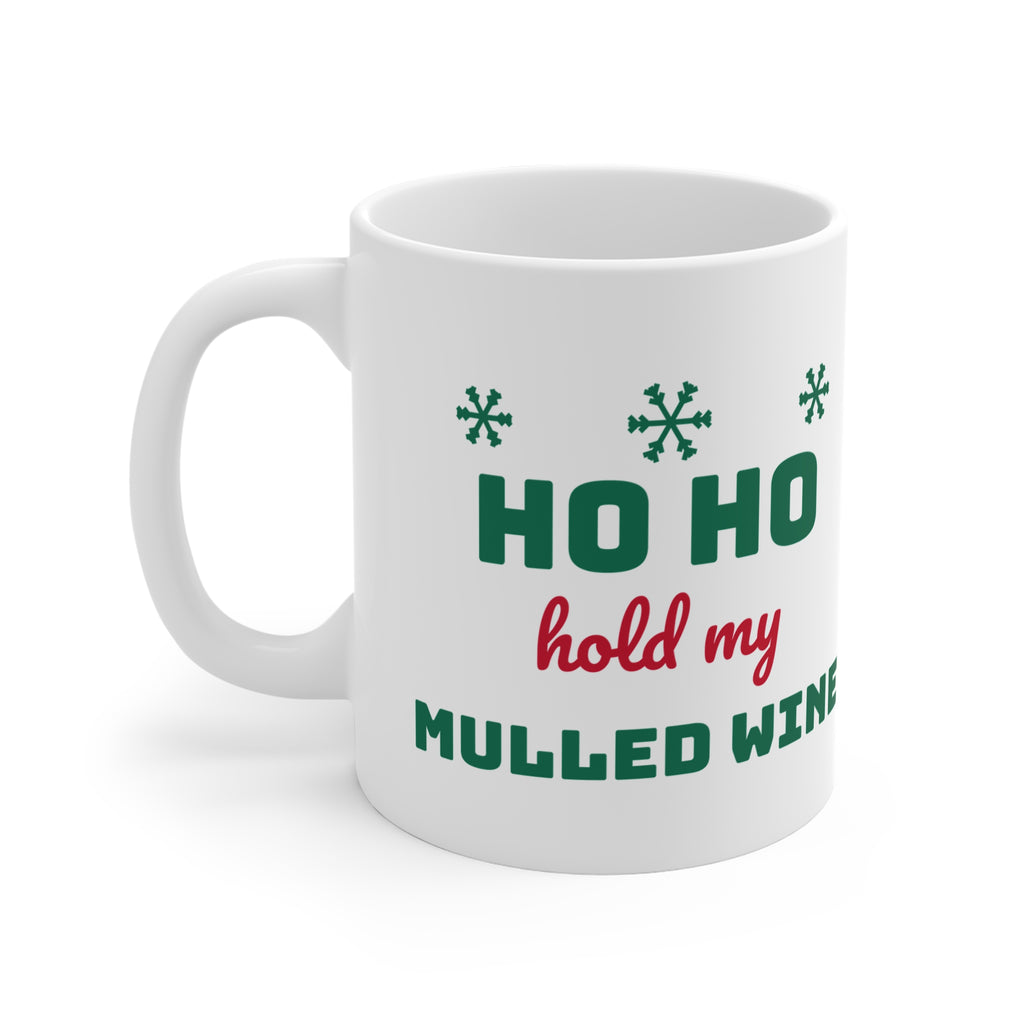 Ho Ho Hold My Mulled Wine 11oz Christmas mug - view 2 of 4