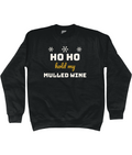 Ho Ho Hold My Mulled Wine black unisex Christmas jumper