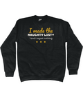 I Made The Naughty List black unisex Christmas jumper